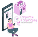 Bien comprendre le dropshipping