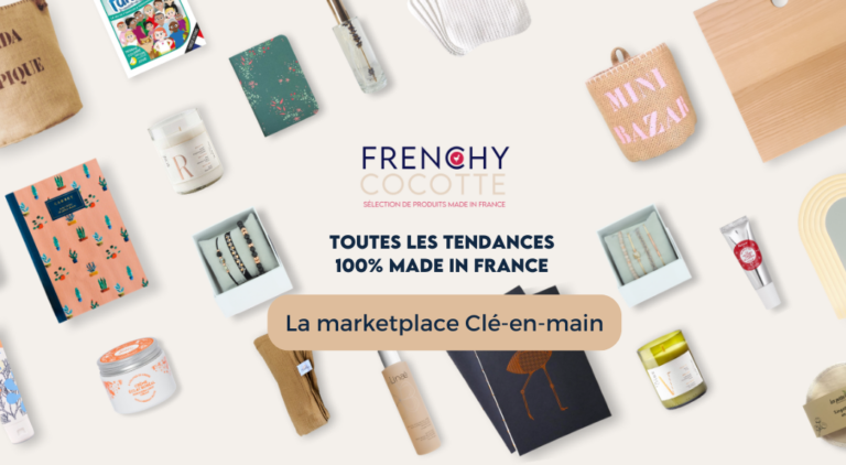 FrenchyCocotte.fr - Marketplace Clé en Main - Frenchy Cocotte, 100% Made in France